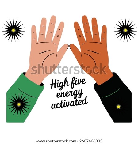 High five illustration, two hands with different skin tones, green and black sleeves, positive energy, starburst designs, motivational text, flat vector style, vibrant colors, unity concept