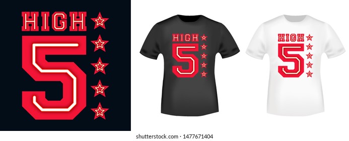 High five t-shirt print for t shirts applique, fashions slogan, tee badge, label, tag clothing, jeans, and casual wear. Vector illustration.