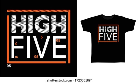 High five typography design vector illustration, ready for print on t-shirt.
