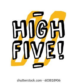 High Five Written in Brush Lettering