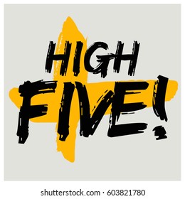 High Five Written in Brush Lettering