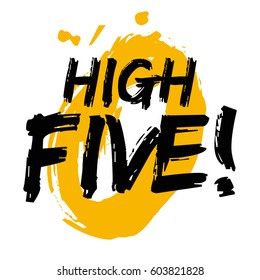 High Five Written in Brush Lettering