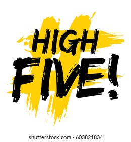 High Five Written in Brush Lettering