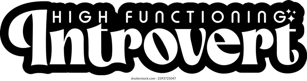 high functioning introvert funny introvert quote saying antisocial homebody black vector graphic design and cut file