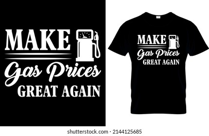 High Gas Prices Funny Svg T-shirt Design