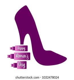 High heel shoe with text. Happy women dya