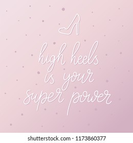 High heels is your super power.