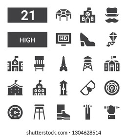 high icon set. Collection of 21 filled high icons included Education, Wire, Boots, Stool, Performance, Thermometer, Goggles, Free fall, College, School, Water tower, Eiffel tower