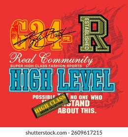 High level typography slogan. Vector illustrations for printed t-shirts, screen printing