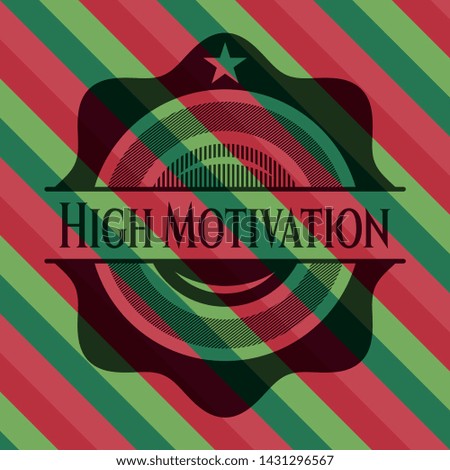 High Motivation christmas emblem. Vector Illustration. Detailed.