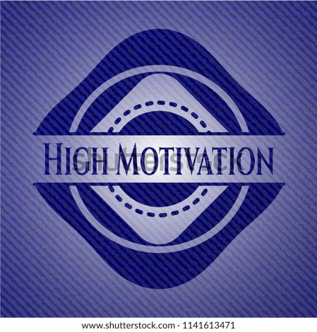 High Motivation with jean texture