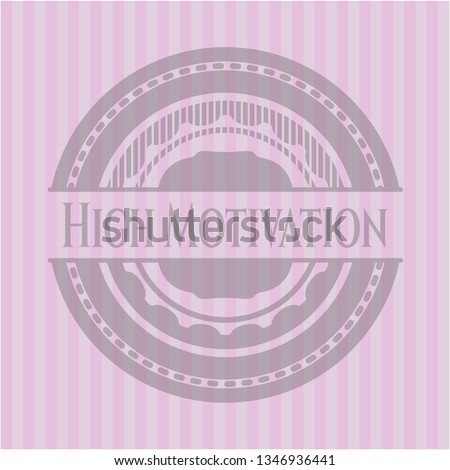 High Motivation pink emblem
