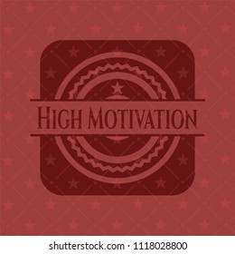 High Motivation red emblem. Vintage.