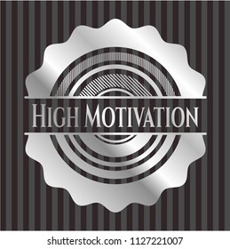 High Motivation silvery shiny badge