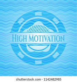 High Motivation water wave concept badge background.