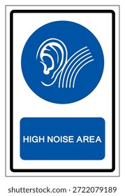 High Noise Area Symbol Sign,Vector Illustration, Isolated On White Background Label. EPS10