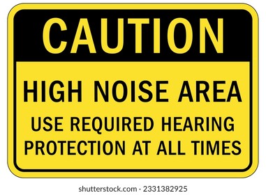 High noise area warning sign and labels