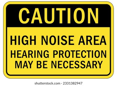 High noise area warning sign and labels