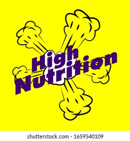 high nutrition, beautiful greeting card background or template banner with explode theme. vector design illustration