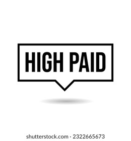 High paid income earnings speech icon label design vector