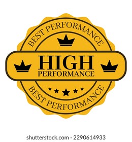 high performance rubber, top performance badge, top performer stamp, seal, label, button, best result badge vector illustration for success in business and games with grunge texture