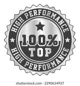 high performance rubber, top performance badge, top performer stamp, seal, label, button, best result badge vector illustration for success in business and games with grunge texture