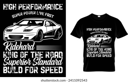 high performance super power live fast ridehard king of the road superior standard build for speed
