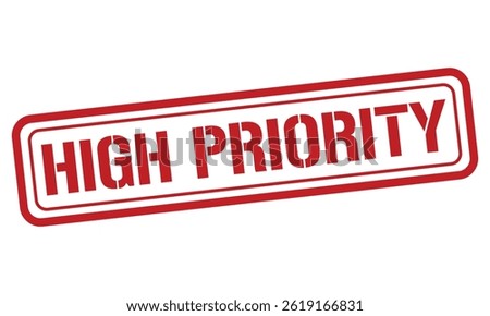 HIGH PRIORITY red stamp text vector, rubber stamp