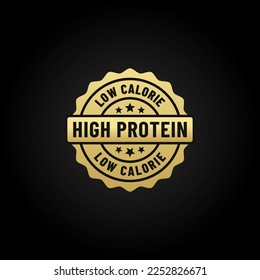 High protein label vector or High protein sign isolated on black background. High Protein Rubber Stamp. Label for high protein product with low calorie.