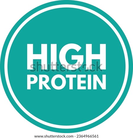 High protein sign vector isolated on white background . Food and diet icon