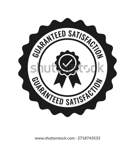 High quality guaranteed satisfaction seal badge Vector