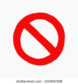 High quality hand drawn vector illustration of the red prohibition international sign isolated on white background