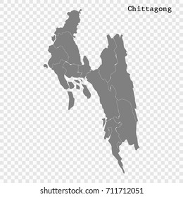 High Quality map of Chittagong is a division of Bangladesh, with borders of the disticts