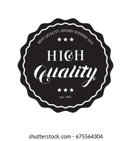 High Quality Round Emblem Logo Isolated on White Background. Black Badge with Hand Drawn Lettering. Vector Illustration for Web Design or Print.