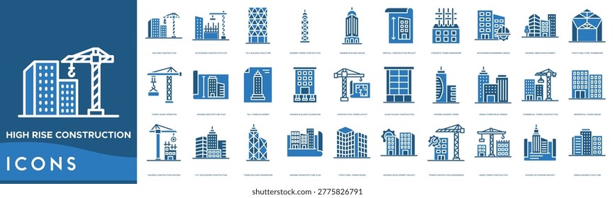 High Rise Construction icon set. Skyscraper Construction Site, Tall Building Structure, Modern Tower Construction, Highrise Building Design, Vertical Construction Project and Concrete Tower Framework