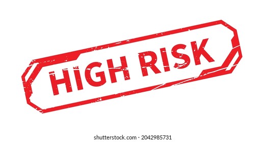 High Risk red sign with modern design. grunge stamp Vector Illustration High Risk