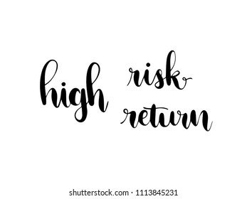 high risk high return calligraphy hand lettering vector.