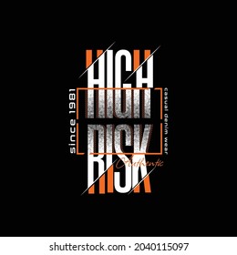 high risk with stripe, typography stylish graphic design, for tshirt print, vector illustration