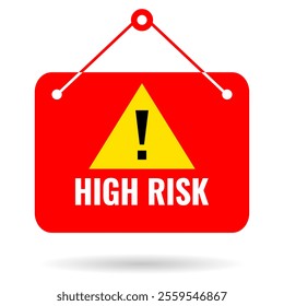 High risk warning sign isolated on white background. Please keep out, danger restricted area, access not allowed. Red hanging security signboard with forewarn information.