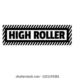 High roller black stamp