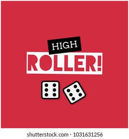 High Roller With Two Dice Rolling Sixes