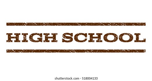 High School watermark stamp. Text caption between horizontal parallel lines with grunge design style. Rubber seal stamp with dust texture. Vector brown color ink imprint on a white background.