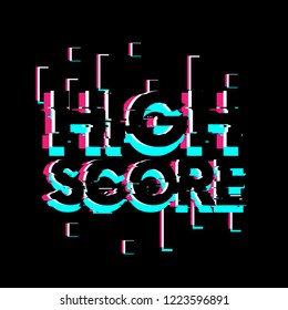 High Score, Creative Greeting Card Or Label With Glitch Theme On Black Background Vector Design Illustration, It Can Use For Label, Logo, Sign, Sticker Or Printing For T-shirt.