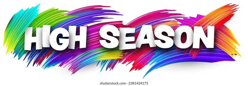 High season paper word sign with colorful spectrum paint brush strokes over white. Vector illustration.