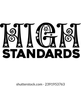 high standards marijuana weed black vector graphic design and cut file 