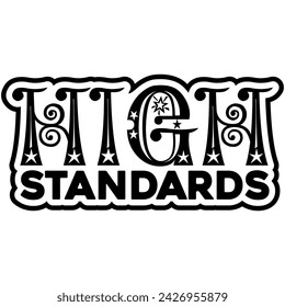 high standards marijuana weed black vector graphic design and cut file