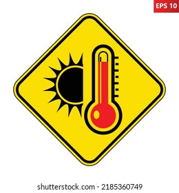 High temperature warning sign. Vector illustration of yellow diamond shape sign with sun and red thermometer icon inside. Caution symbol isolated on background. Very hot and scorching. Summer concept.