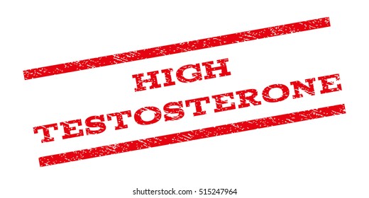 High Testosterone watermark stamp. Text tag between parallel lines with grunge design style. Rubber seal stamp with dirty texture. Vector red color ink imprint on a white background.