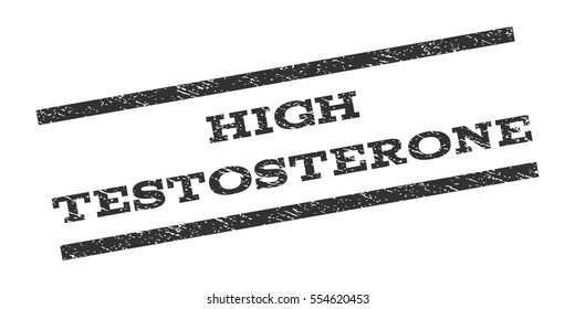High Testosterone watermark stamp. Text tag between parallel lines with grunge design style. Rubber seal stamp with dust texture. Vector gray color ink imprint on a white background.