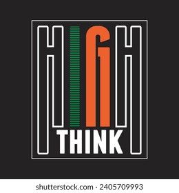 high think design typography vector illustration for print all media
